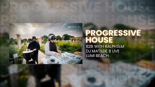 Progressive House | B2B with Ralphslm | DJ Matilde B Live @ Lumi Beach