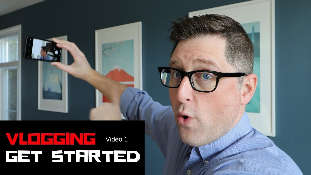You Did What Get Started Vlogging Youtube