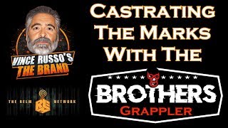 Vince Russo's Castrating the Marks featuring the Brothers Grappler.