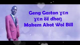 Geng Gaston Makem Akot (official lyrics 2020 made by Adim Liinyo)