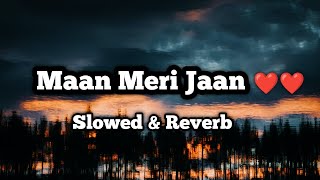 Maan Meri Jaan - King | King Songs | Romantic songs ❤️ | #music  #king #lofi