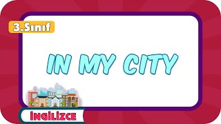 In My City 📚 3.Sınıf İngilizce #2024