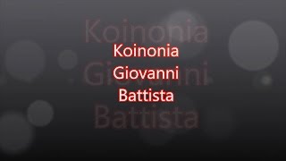 Koinonia Giovanni Battista - Presentazione delle realtà 2016