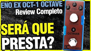 ENO EX OCT-1 OCTAVE  (NO BAIXO)  -  [Review Completo]