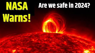 Massive Solar Storm Will Hit Earth in 2024? | NASA Space Scientists Warns