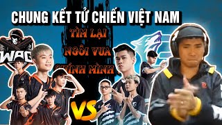 Free Fire | Chung Kết Tử Chiến Việt Nam WAG - GOW | TÌM LẠI NGÔI VUA CHÍNH MÌNH !