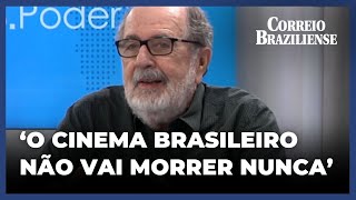 ‘O CINEMA BRASILEIRO NÃO VAI MORRER NUNCA’, DIZ CINEASTA CACÁ DIEGUES, MORTO NESTA SEXTA