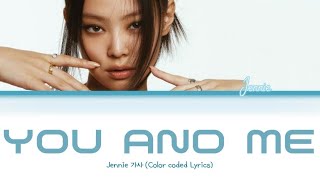 Jennie 제니 - YOU AND ME (official audio) 가사 (color coded lyrics)