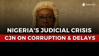 Nigeria's Judicial Crisis: Chief Justice Highlights Corruption and Delays