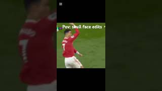 POV skull face edits🤣🤣🤣 #foryou #reccomended #edit #football