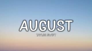 Taylor Swift - August (Lyrics)