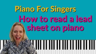 Piano for Singers - How to Read a Lead Sheet on piano