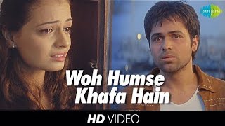 Woh Humse Khafa Hain | Video Song | Tumsa Nahin Dekha A Love Story | Emraan Hashmi | Dia Mirza