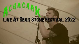 Achachak - Live At Bear Stone Festival 2022. (Full Concert)