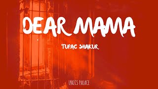 Tupac Shakur - Dear Mama (Lyrics)