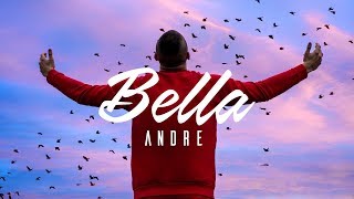 ANDRE - BELLA