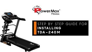 Powermax Fitness TDA-240M Treadmill - Installation Guide