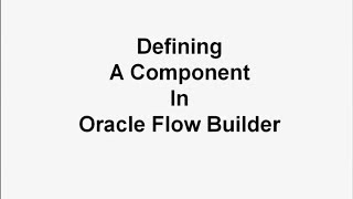 Oracle Application Testing Suite 12: Oracle Flow Builder: Defining Components and Component Sets