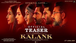 KALANK Official Teaser | Varun Dhawan | Alia bhatt | Sonakshi Sinha | Sanjay Dutt | Madhuri dixit,