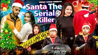 SANTA THE SERIAL KILLER || KESHAV KUMAR