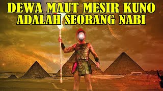 KALIAN JANGAN KAGET❗❗ TERNYATA NABI INI ADALAH DEWA MAUT MESIR KUNO!!