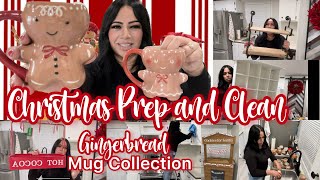 Christmas 2023 | Christmas Prep and Clean with me | Gingerbread mug collection