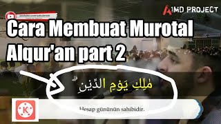 Cara membuat video murottal  al qur'an mengikuti bacaan qori'nya #alquran #ngaji #tutorial #hijrah