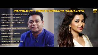 AR Rahman - Shreya Ghoshal Tamil Hits