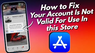 Fix your account is not valid in this store | Account not in this store | Change app store region