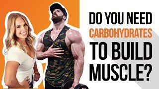 Do You Really Need Carbs to Build Muscle? - Bradley Martyn