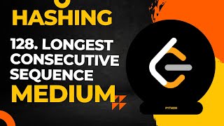128 Longest Consecutive Sequence | Python | Hashing | Medium | Leetcode | Competitive Problem