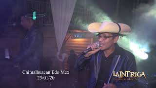 La Intriga De Tierra Caliente En Vivo Chimalhuacan Edo Mex 2020 Full Hd