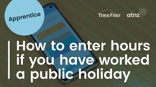 Apprentice Tutorial - How to enter hours on your timesheet if you worked a public holiday