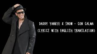 Daddy Yankee & Snow - Con Calma (Lyrics with English Translation)