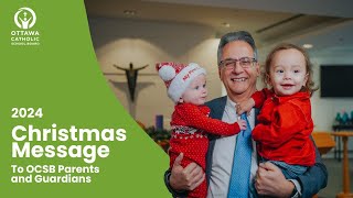 2024 Christmas Message to OCSB Parents and Guardians