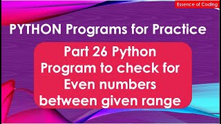 Part 26 Python Program to Even numbers between given range