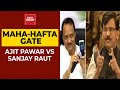 Maha Hafta Gate: Ajit Pawar Vs Sanjay Raut Over Anil Deshmukh; Rift In Maha Vikas Aghadi?