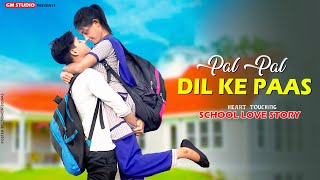 Pal Pal Dil Ke Paas | School Love Story | Heart Touching Love Story|Latest Sad Song 2021 | Gm Studio