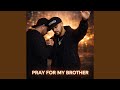 Prayer For My Brother
