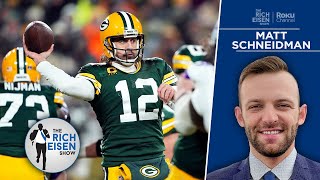 The Athletic’s Matt Schneidman: Why Aaron Rodgers Changed His Mind on Retirement | Rich Eisen Show