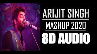 Arijit Singh Mashup 2020 - 8D audio🔥| 8D songs tape | Emotional Songs Mashup Arijit Singh | Viral