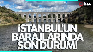 İstanbul’da Barajların Doluluk Oranı Yüzde 45'in Üzerine Çıktı