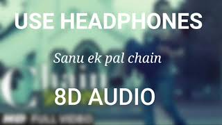 Sanu Ek Pal Chain Na Aave| 8D Audio | USE HEADPHONES | BY 8D CREATION 14