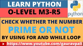 Prime Number | Python Program to check whether the number is prime or not | For Loop & While Loop