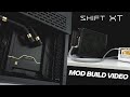 SHIFT XT - Mod Build Video - More about the builds and temp testing.