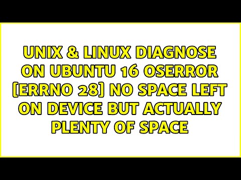 Diagnose on ubuntu 16 OSError: [Errno 28] No space left on device: but actually plenty of space