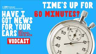 Times Up For 60 Minutes? & Freedom 250 Dropouts! | VODCAST
