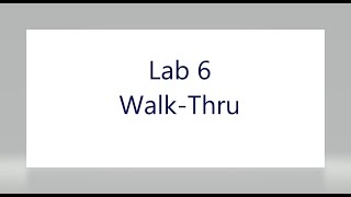 Lab 6 Walk Thru