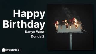 Kanye West - Happy Birthday (prod. Digital Nas) | DONDA 2