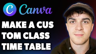 How to Make a Custom Class Time Table in Canva in Minutes (Full 2025 Guide)